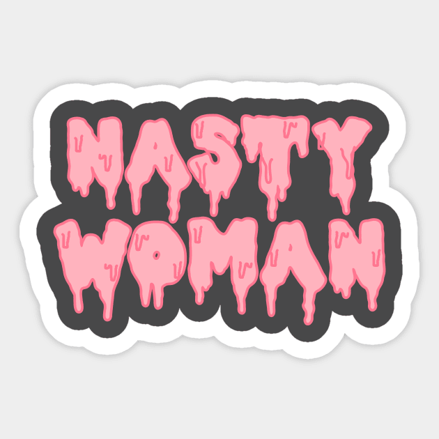 NASTY WOMAN Sticker by Brieana